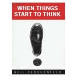 When-Things-Start-to-Think-by-Neil-Gershenfeld1